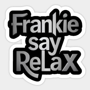 frankie say relax Sticker